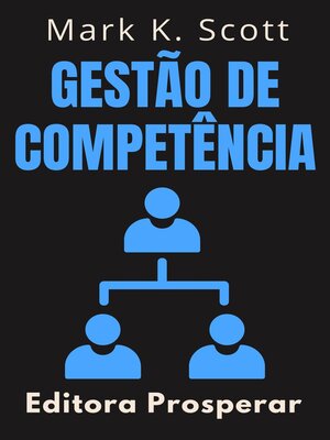 cover image of Gestão De Competência--Descubra Como Guiar Equipes Ao Sucesso